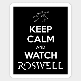 Keep Calm and Watch Roswell Sticker